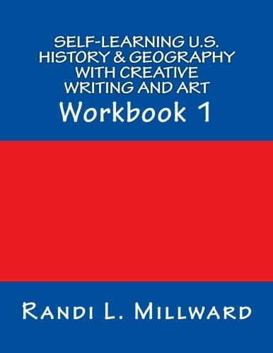 Self-Learning U.S. History & Geography With Creative Writing And Art Workbook 1 [Paperback]