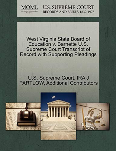 West Virginia State Board Of Education V. Barnette U.S. Supreme Court Transcript [Paperback]