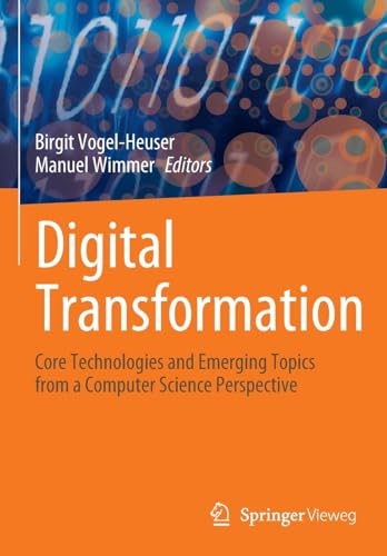 Digital Transformation: Core Technologies and Emerging Topics from a Computer Sc [Paperback]