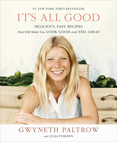 It's All Good: Delicious, Easy Recipes That Will Make You Look Good and Feel [Paperback]