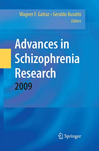 Advances in Schizophrenia Research 2009 [Paperback]