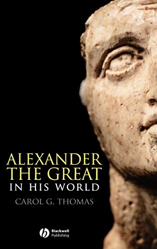 Alexander the Great in His World [Hardcover]