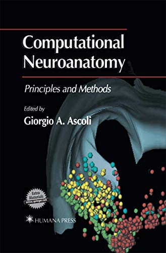 Computational Neuroanatomy: Principles and Methods [Hardcover]