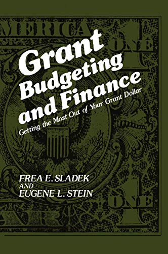 Grant Budgeting and Finance: Getting the Most Out of Your Grant Dollar [Paperback]