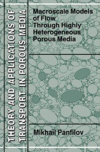 Macroscale Models of Flow Through Highly Heterogeneous Porous Media [Hardcover]