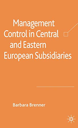 Management Control in Central and Eastern European Subsidiaries [Hardcover]