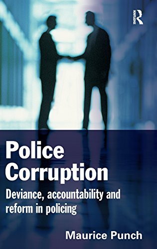 Police Corruption Exploring Police Deviance and Crime [Hardcover]