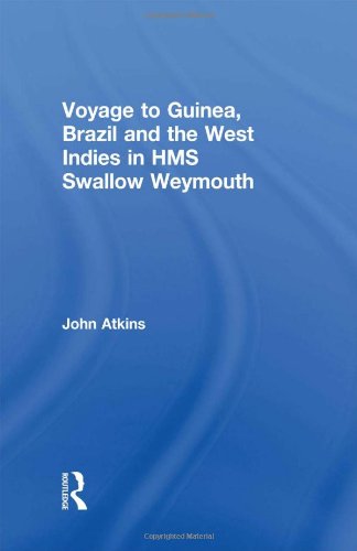 Voyage to Guinea, Brazil and the West Indies in HMS Sallo and Weymouth [Hardcover]