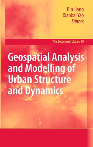 Geospatial Analysis and Modelling of Urban Structure and Dynamics [Paperback]