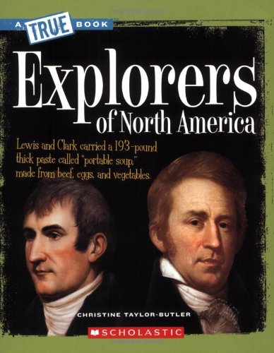 Explorers Of North America (true Books: American History) [Paperback]