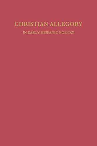 Christian Allegory In Early Hispanic Poetry (studies In Romance Languages) [Paperback]