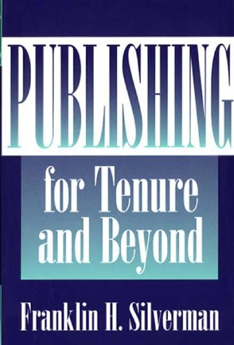 Publishing For Tenure And Beyond [Paperback]