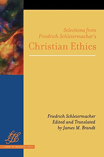 Selections from Friedrich Schleiermacher's Christian Ethics [Paperback]