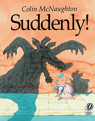 Suddenly!: A Preston Pig Story [Paperback]