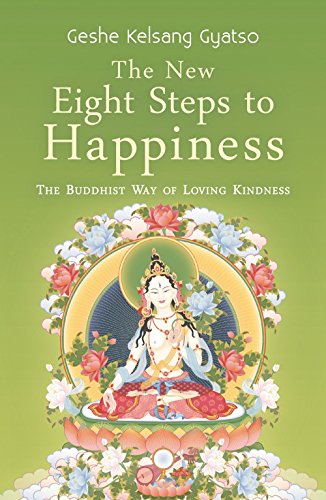 The New Eight Steps to Happiness: The Buddhist Way of Loving Kindness [Paperback]