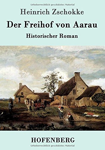 Der Freihof Von Aarau (german Edition) [Paperback]