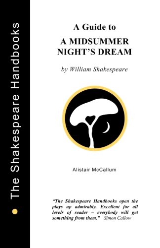 A Midsummer Night's Dream A Guide (the Shakespeare Handbooks) [Paperback]