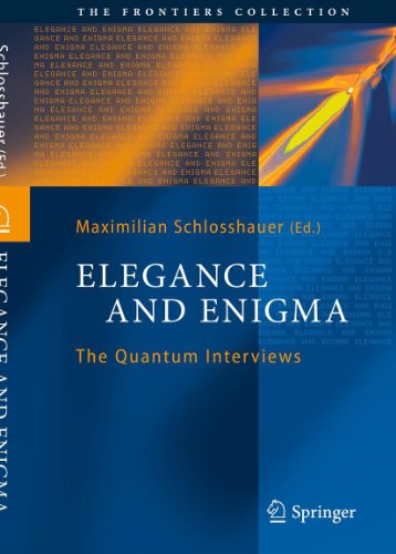 Elegance and Enigma The Quantum Intervies [Paperback]