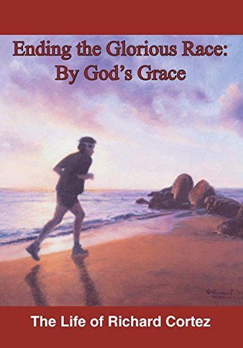 Ending The Glorious Race By God's Grace [Paperback]