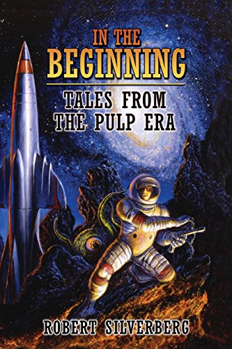 In The Beginning Tales From The Pulp Era [Paperback]