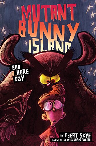 Mutant Bunny Island #2: Bad Hare Day [Hardcover]