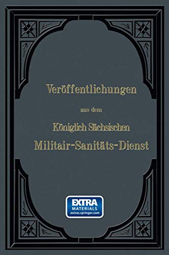 Verffentlichungen aus dem Kniglich Schsischen Militair  Sanitts  Dienst [Paperback]