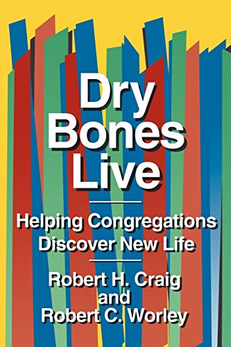 Dry Bones Live Helping Congregations Discover Ne Life [Paperback]