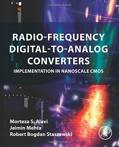 Radio-Frequency Digital-to-Analog Converters Implementation in Nanoscale CMOS [Hardcover]