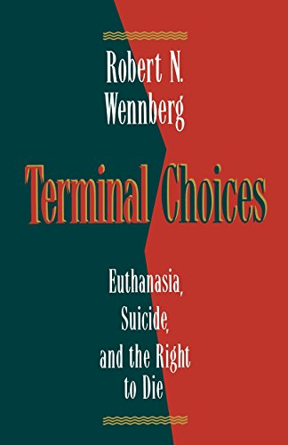 Terminal Choices Euthanasia, Suicide, And The Right To Die [Paperback]