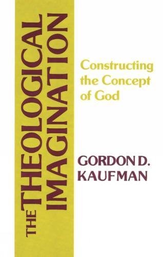 The Theological Imagination Constructing The Concept Of God [Paperback]