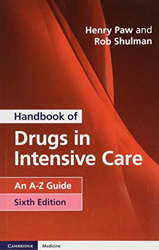 Handbook of Drugs in Intensive Care: An A-Z Guide [Paperback]