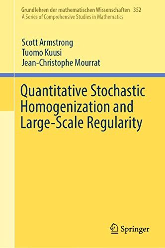 Quantitative Stochastic Homogenization and Large-Scale Regularity [Hardcover]