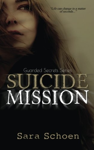 Suicide Mission (guarded Secrets Series) (volume 1) [Paperback]