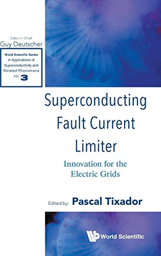 Superconducting Fault Current Limiter  Innovation for the Electric Grids [Hardcover]