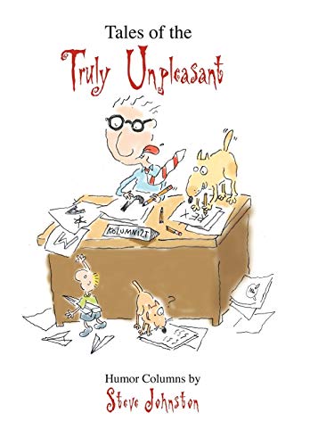 Tales of the Truly Unpleasant  Humor columns By [Hardcover]