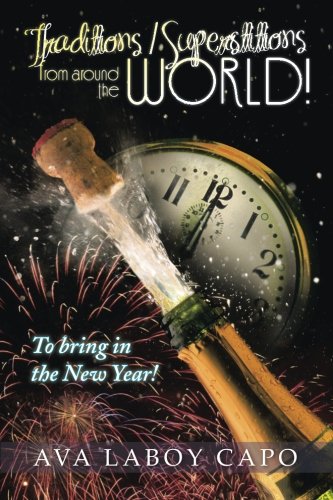 Traditions / Superstitions from Around the World  To Bring in the Ne Year [Paperback]