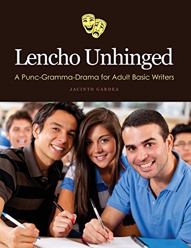 Lencho Unhinged  A Punc-Gramma-Drama for Adult Basic Writers [Hardcover]