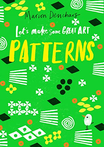 Let's Make Some Great Art: Patterns [Paperback]