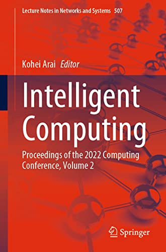 Intelligent Computing Proceedings of the 2022 Computing Conference, Volume 2 [Paperback]