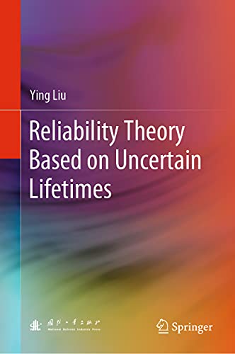 Reliability Theory Based on Uncertain Lifetimes [Hardcover]