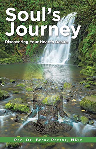 Souls Journey Discovering Your Hearts Desire [Paperback]