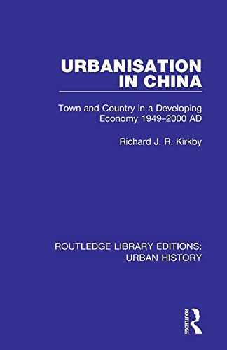 Urbanization in China Ton and Country in a Developing Economy 1949-2000 AD [Paperback]