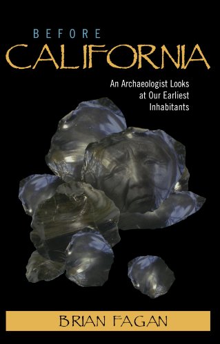 Before California: An Archaeologist Looks at Our Earliest Inhabitants [Paperback]