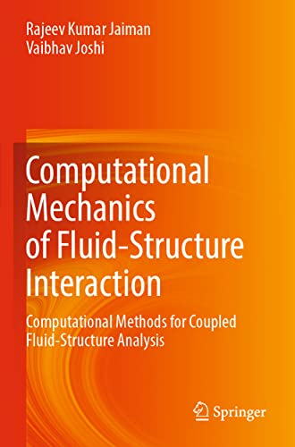 Computational Mechanics of Fluid-Structure Interaction: Computational Methods fo [Paperback]