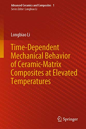 Time-Dependent Mechanical Behavior of Ceramic-Matrix Composites at Elevated Temp [Hardcover]