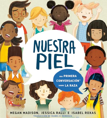 Nuestra piel: una primera conversacin sobre la raza [Hardcover]