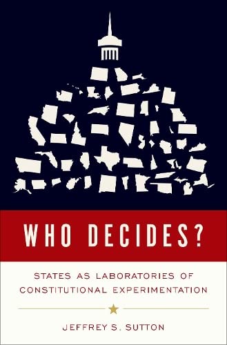 Who Decides?: States as Laboratories of Const