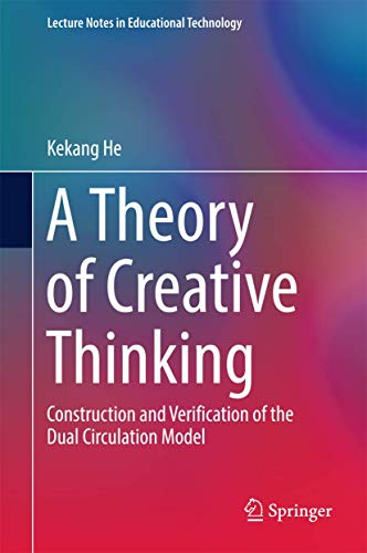 A Theory of Creative Thinking: Construction and Verification of the Dual Circula [Hardcover]