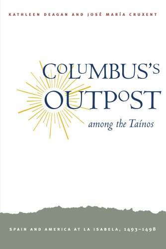 Columbus&39s Outpost among the Ta&237nos Spain and America at La Isabela, 1 [Paperback]