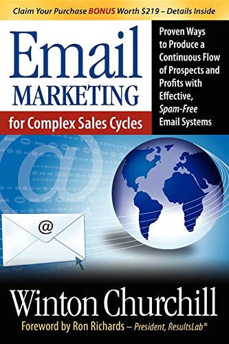 Email Marketing for Complex Sales Cycles Proven Ways to Produce a Continuous Fl [Paperback]